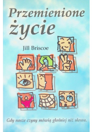 Przemienione życie - Jill Briscoe - książka  wyd. 1998