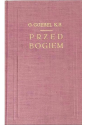Przed Bogiem , Tom 1 - Bernardyn Goebel - książka  wyd. 1965