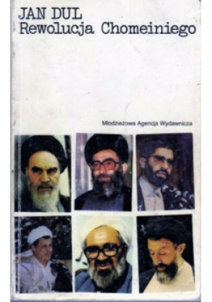 Rewolucja Chomeiniego - Jan Dul - książka historyczna wyd. 1990