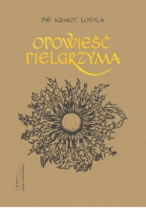 Opowieść pielgrzyma - Ignacy Loyola - książka  wyd. 2021