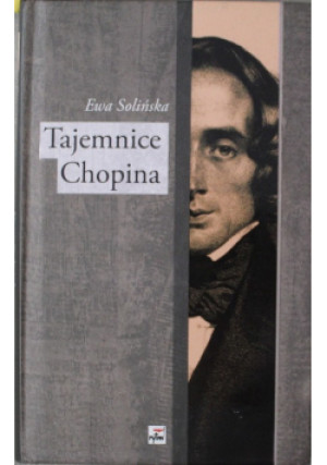 Tajemnice Chopina - Ewa Solińska - książka  wyd. 2012