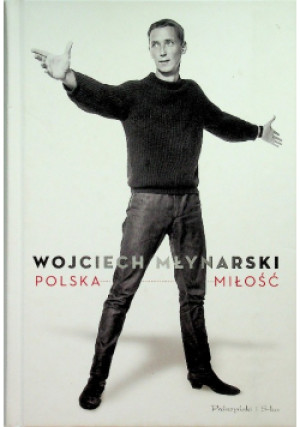 Polska miłość - Wojciech Młynarski - książka  wyd. 2019