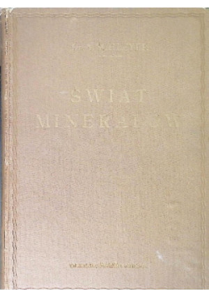 Świat minerałów  1920 r. - A. Schleyer - książka  wyd. 1920