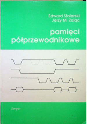Pamięci półprzewodnikowe - Edward Stolarski - książka  wyd. 1993