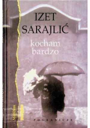Kocham bardzo - Izet Sarajlic - książka  wyd. 2000