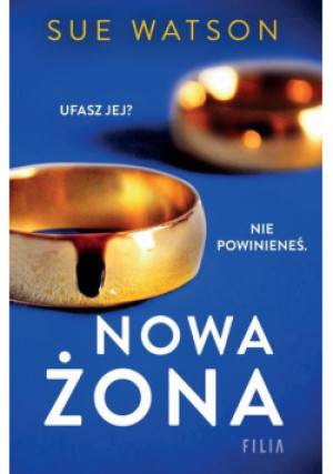 Nowa żona - Sue Watson - książka  wyd. 2022