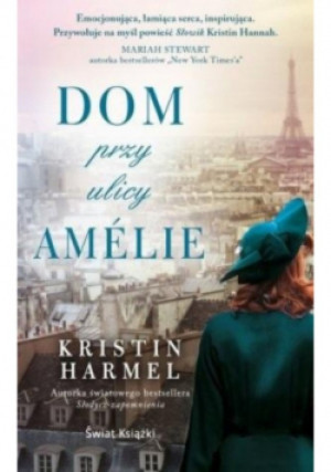 Dom przy ulicy Amlie - Kristin Harmel - książka  wyd. 2019