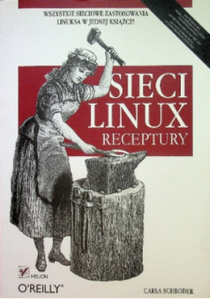 Sieci linux receptury - Carla Schroder - książka  wyd. 2009