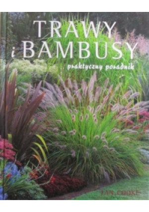 Trawy i bambusy - Ian Cooke - książka  wyd. 2005