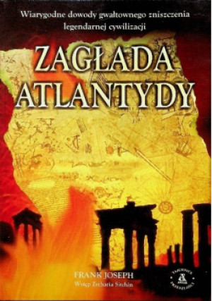 Zagłada Atlantydy - Frank Joseph - książka historyczna wyd. 2005