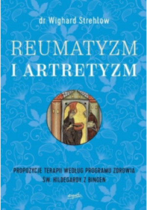 Reumatyzm i artretyzm - Wighard Strehlow - książka  wyd. 2019