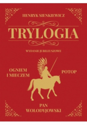 Trylogia Potop Ogniem i mieczem Pan Wołodyjowski - Henryk Sienkiewicz - książka  wyd. 2018