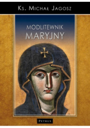 Modlitewnik Maryjny - Michał Jagosz - książka  wyd. 2021