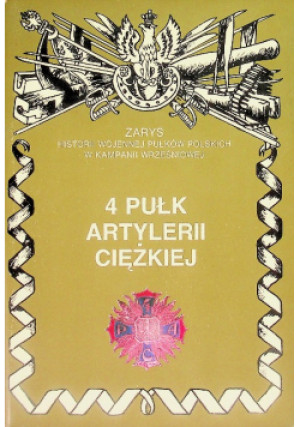 4 Pułk Artylerii Ciężkiej w latach 1921 - 1939 - Witold Jarno - książka  wyd. 2024