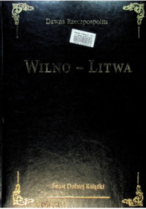 Dawna Rzeczpospolita Wilno - Litwa - książka historyczna wyd. 2015