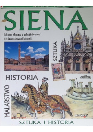 Siena miasto sztuki - Rosella Vantaggi - książka historyczna wyd. 2011