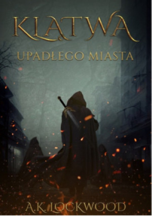 Klątwa upadłego miasta - A. K. Lockwood - książka fantasy wyd. 2023