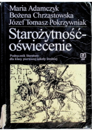Starożytność oświecenie - Maria Adamczyk, Bożena Chrząstowska, Józef Tomasz Pokrzywniak - książka historyczna wyd. 1999