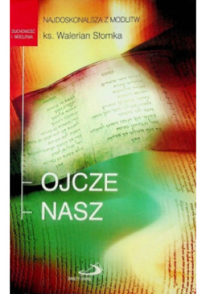 Ojcze nasz - Walerian Słomka - książka  wyd. 2001