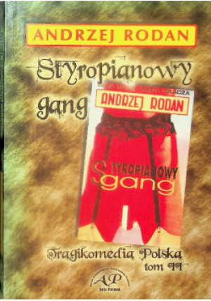 Styropianowy gang - Andrzej Rodan - książka  wyd. 2007