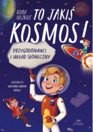 To jakiś kosmos! Przygodonauci i Układ Słoneczny - Jakub Hajkuś - książka  wyd. 2025