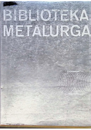 Biblioteka Metalurga - Władysław Longa - książka  wyd. 1976