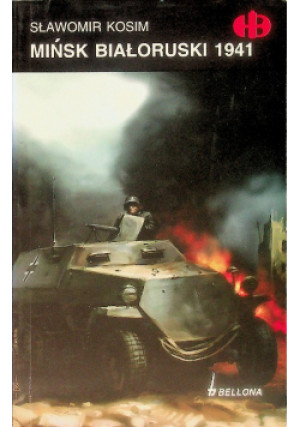 Mińsk Białoruski 1941 - Sławomir Kosim - książka historyczna wyd. 2009