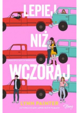 Lepiej niż wczoraj - Lynn Painter - książka  wyd. 2024