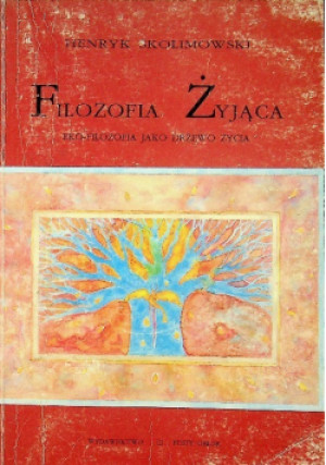 Filozofia żyjąca - Henryk Skolimowski - książka  wyd. 1993