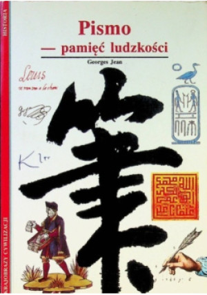 Pismo - pamięć ludzkości - Georges Jean - książka  wyd. 1994