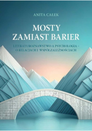 Mosty zamiast barier - Anita Całek - książka  wyd. 2024