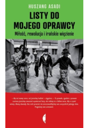 Listy do mojego oprawcy - Huszang Asadi - książka  wyd. 2013