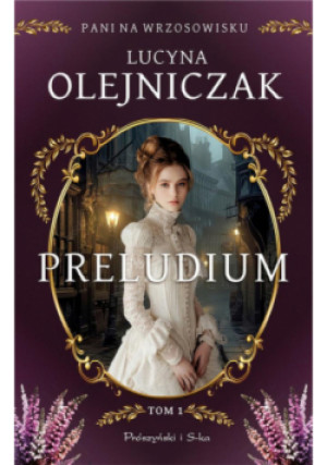 Preludium - Lucyna Olejniczak - książka historyczna wyd. 2024