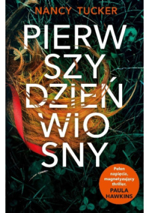 Pierwszy dzień wiosny - Nancy Tucker - książka  wyd. 2022