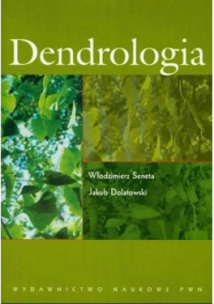 Dendrologia - Włodzimierz Seneta - książka  wyd. 2008