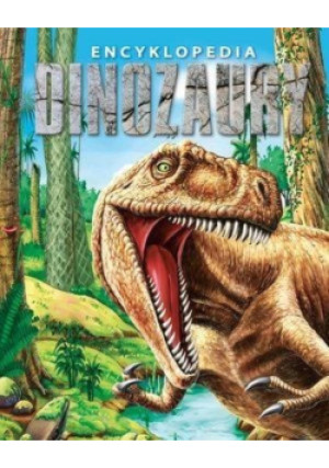 Encyklopedia Dinozaury - John Malam - książka  wyd. 2017