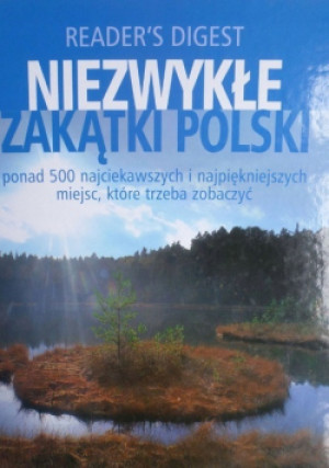 Niezwykłe zakątki Polski - książka  wyd. 2005