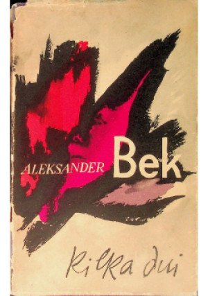 Kilka dni - Aleksander Bek - książka reportaż wyd. 1961