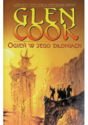 Ogień w jego dłoniach - Glen Cook - książka fantasy wyd. 2000