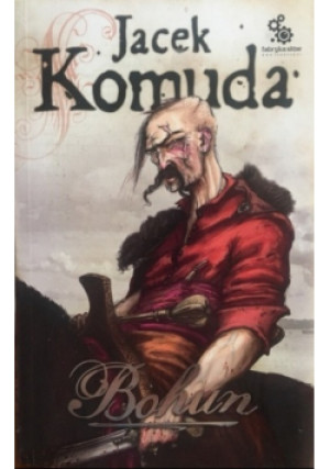 Bohun - Jacek Komuda - książka fantasy wyd. 2009