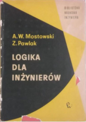 Logika dla inżynierów - Z. Pawlak, A.W. Mostowski - książka  wyd. 1970