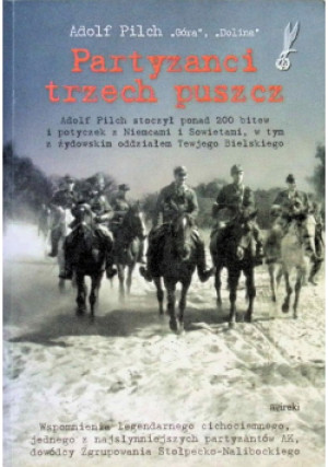Partyzanci trzech puszcz - Adolf Pilch - książka historyczna wyd. 1992