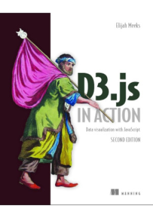 D3.js in Action - Elijah Meeks - książka  wyd. 2018