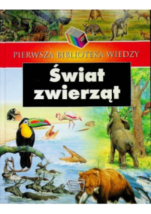 Świat zwierząt - książka  wyd. 2006