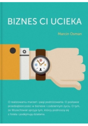 Biznes ci ucieka - Marcin Osman - książka  wyd. 2013