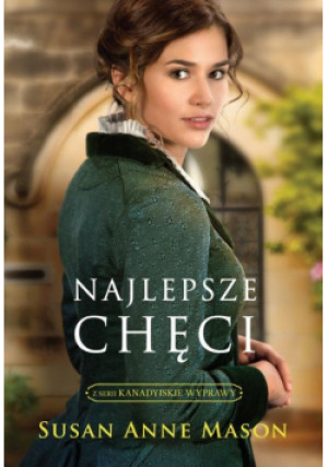 Najlepsze chęci - Susan Anne Mason - książka  wyd. 2019