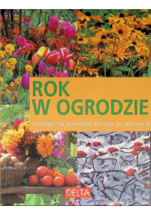 Rok w ogrodzie - Hans Martin Schmidt - książka  wyd. 2006