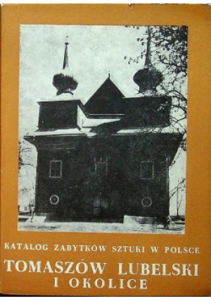 Tomaszów Lubelski i okolice - R. Brykowski, E. Smulikowska - książka  wyd. 1982