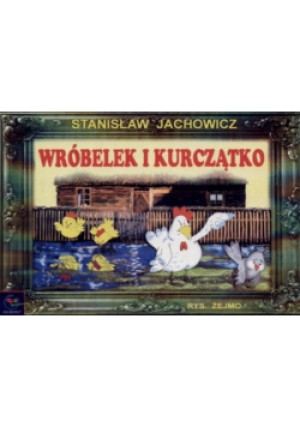 Wróbelek i kurczątko - Stanisław Jachowicz - książka  wyd. 2000