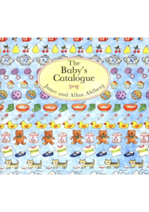 The Baby's Catalogue - Allan Ahlberg, Janet Ahlberg - książka  wyd. 2005